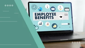 Read more about the article Daftar Benefit Kerja yang Wajib Ada di Perusahaan Anda!